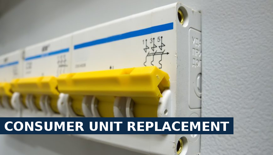 Consumer unit replacement Hornchurch